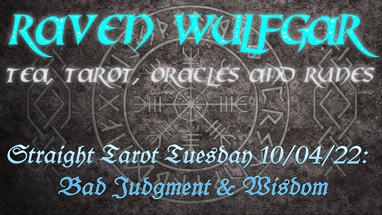 #StraightTarotTuesday 10/04/22: Bad Judgment & Wisdom