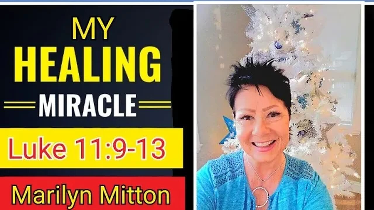 Marilyn Mitton "My Healing Miracle! "