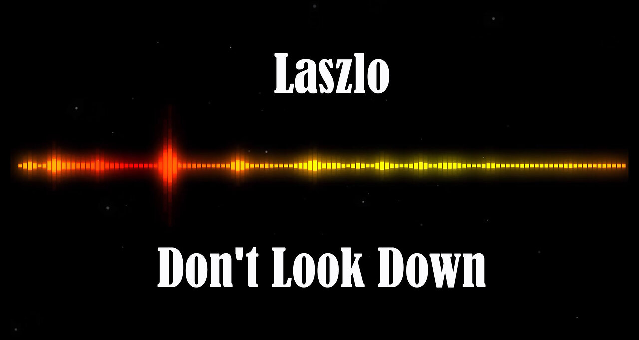 Laszlo - Don't Look Down