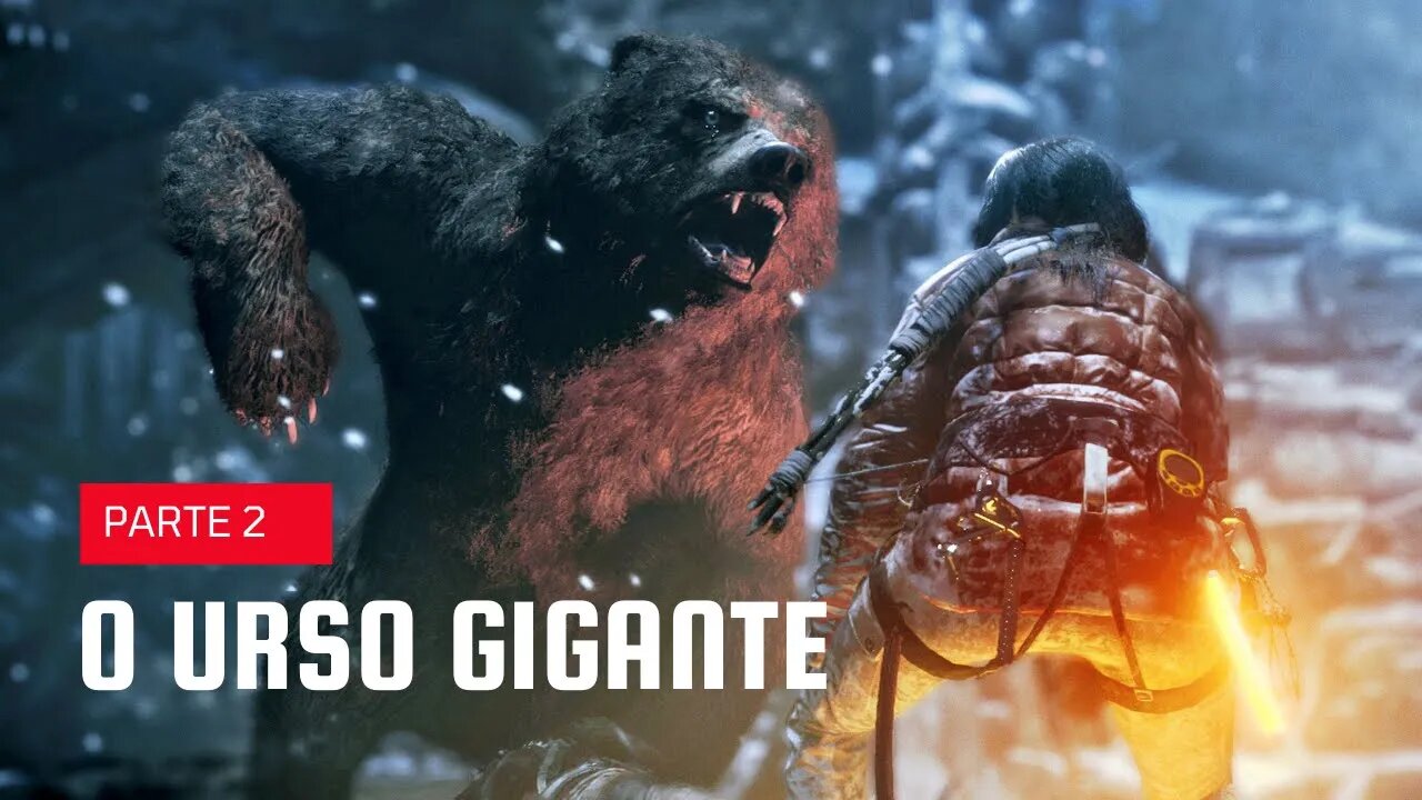 Rise of the Tomb Raider #02 - O urso gigante - Xbox One S em Português PT-BR!