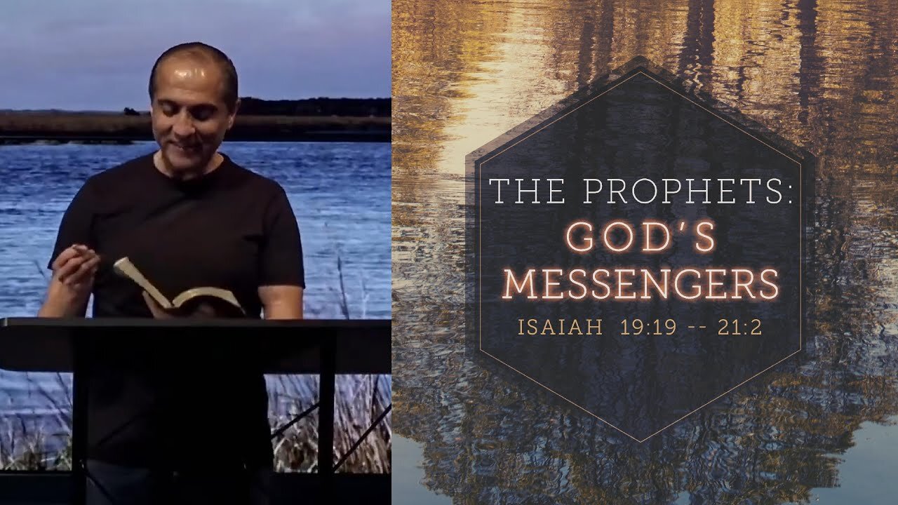 The Prophets: God's Messengers // Isaiah 19:19--21:2