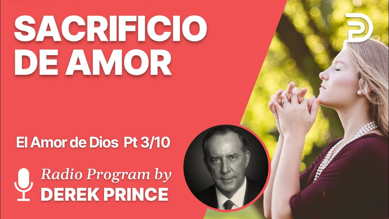 El Amor de Dios Pt 3 de 10 - La Necesidad de un Sacrifcio