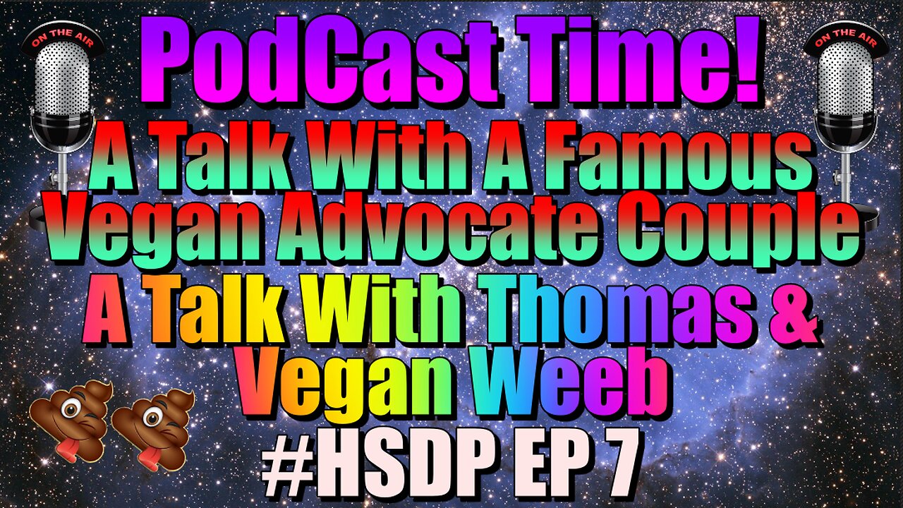 From Evangelical To Anti PC, Atheist, Vegan Advocates A Talk With Two Love Birds #HSDP EP 7