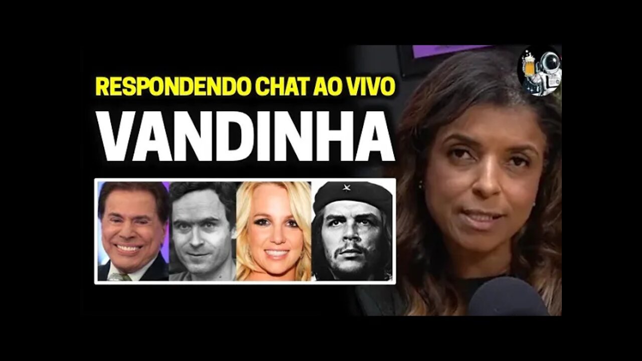 VANDINHA AO VIVO NO PLANETA: Silvio Santos, Britney Spears, Che e Ted Bundy | Planeta Podcast Ep.172