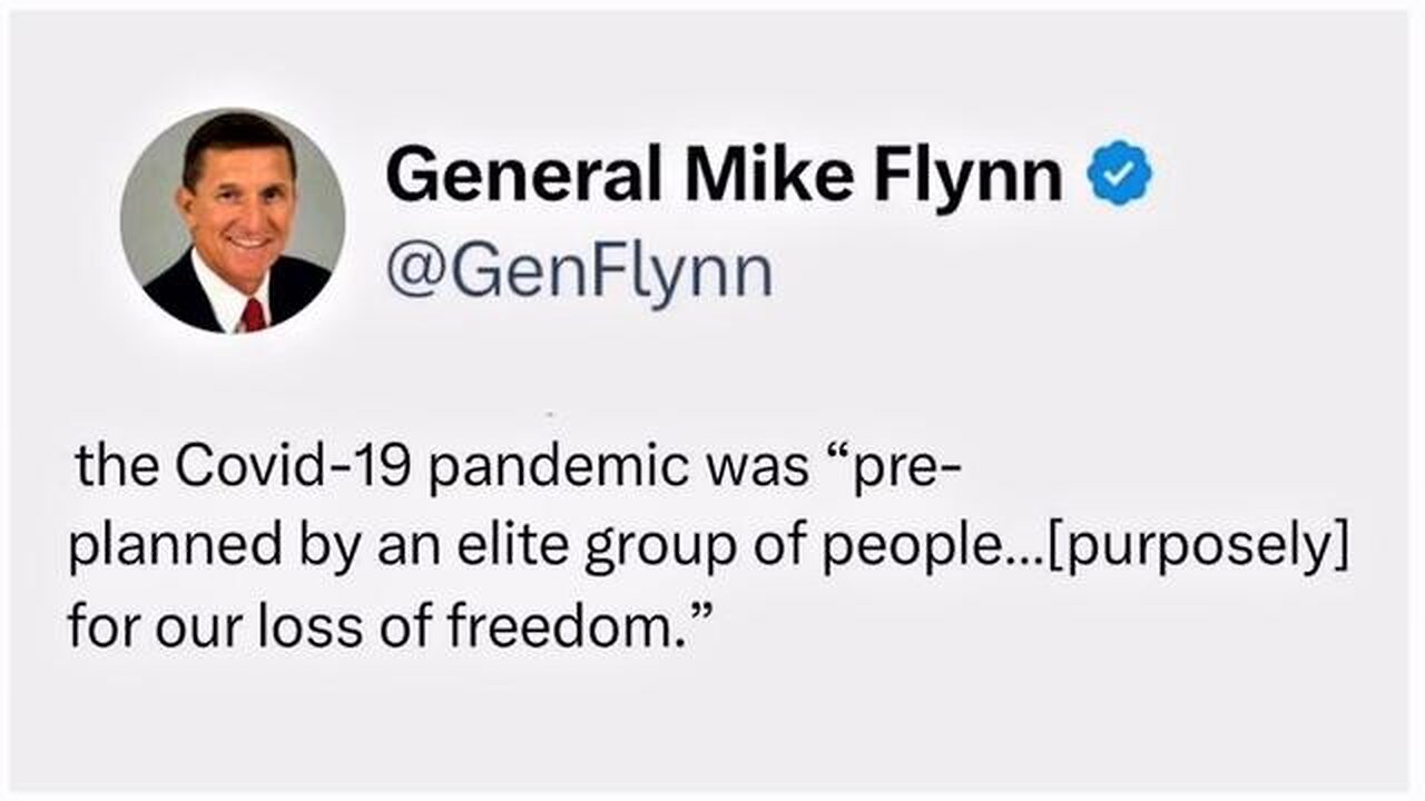 Gen Flynn, "Covid-19 Was Pre-Planned By An Elite Group [Purposely] to Take Our Freedom!"