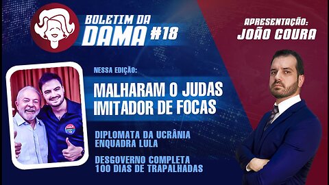 Malharam o Judas imitador de focas - Boletim da Dama #18