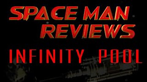 SPACEMAN REVIEWS - INFINITY POOL