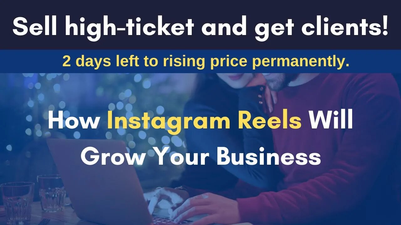 How Instagram Reels Will Grow Your Business