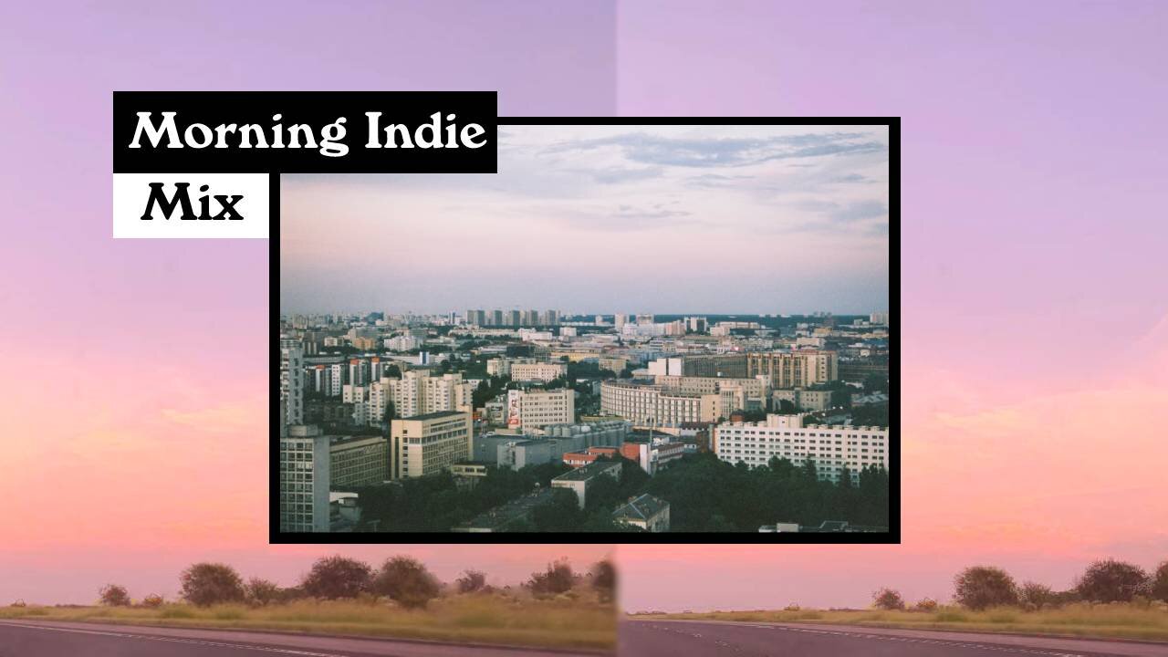 Early Morning Indie | Mix