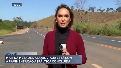 LMG-760: Mais da metade do rodovia já está com a pavimentação asfáltica concluída