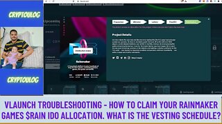 Vlaunch Troubleshooting - How To Claim Your Rainmaker Games $RAIN IDO Allocation. Vesting Schedule?