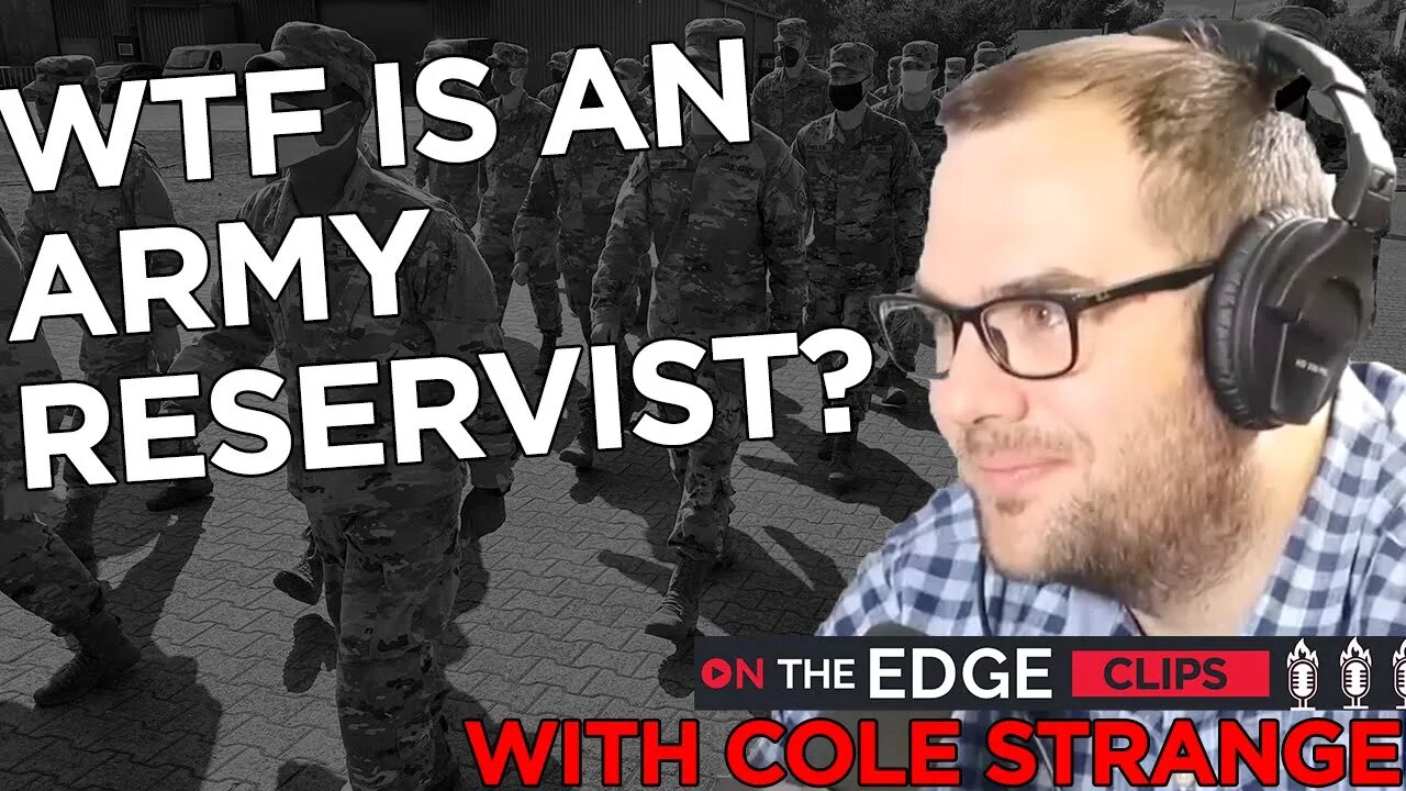 WTF Is An Army Reservist? - On The Edge CLIPS