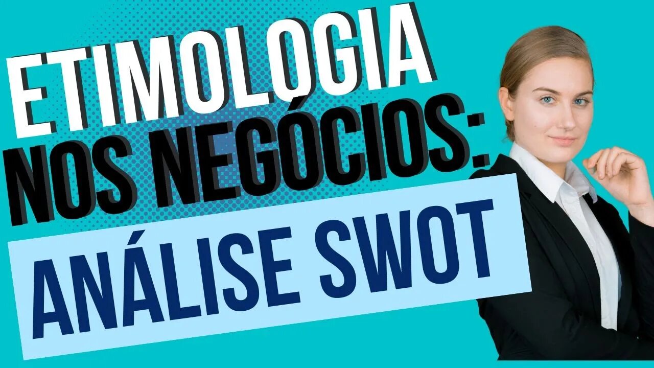 FORÇAS | FRAQUEZAS | AMEAÇAS | OPORTUNIDADES | NEGÓCIOS | ANALISE SWOT | PALAVRAS E TRABALHO