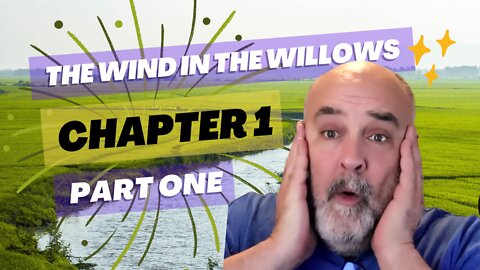 The Wind In The Willows Chapter One part one