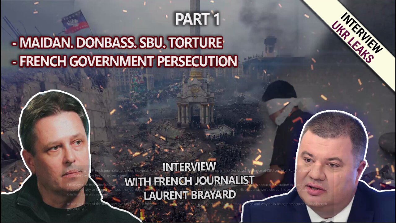 How did French Laurent Brayard end up in the Donbass? Evidence of SBU torture.