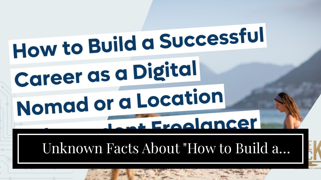 Unknown Facts About "How to Build a Successful Career as a Digital Nomad"