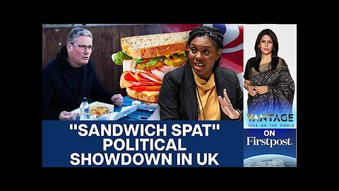 "Sandwich Showdown": UK Political Discourse Hits New Low | Vantage with Palki Sharma