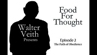 Food For Thought - Episode 2 - The Path Of Obedience by Walter Veith