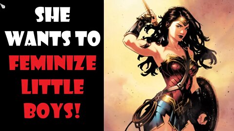 Wonder Woman wants LITTLE BOYS to CROSSDRESS! DC is DISGUSTING and hitting a NEW LOW!
