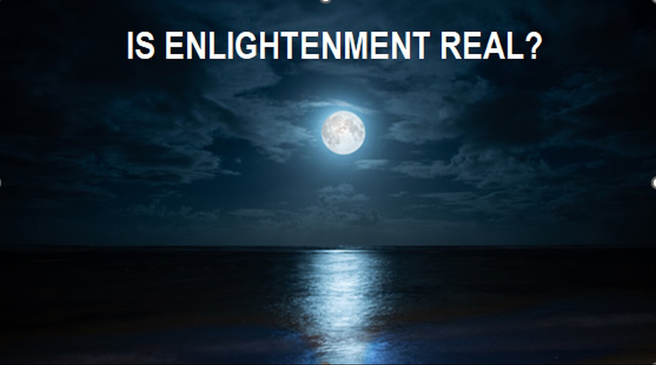 Is Enlightenment Real?