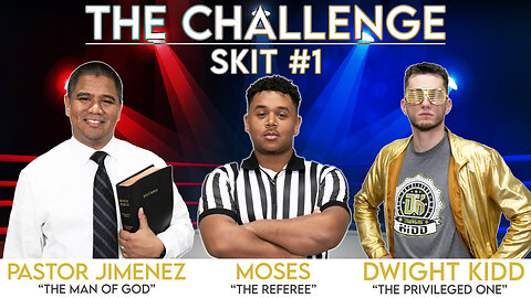 Skit #1: The Challenge