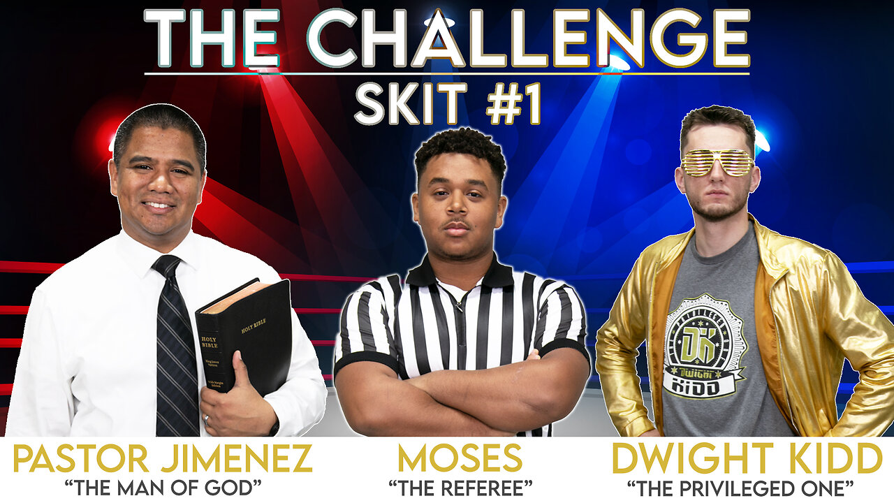 Skit #1: The Challenge