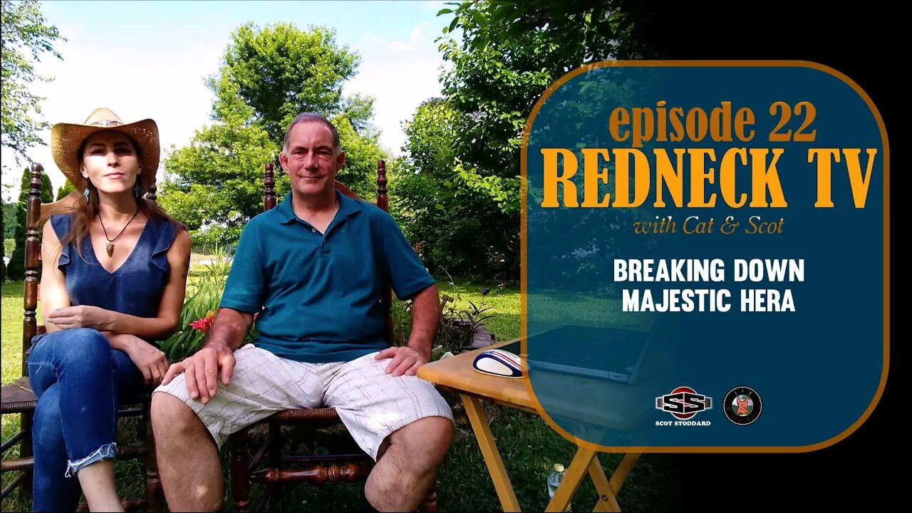 Redneck TV 22 with Cat & Scot // Breaking Down Majestic Hera