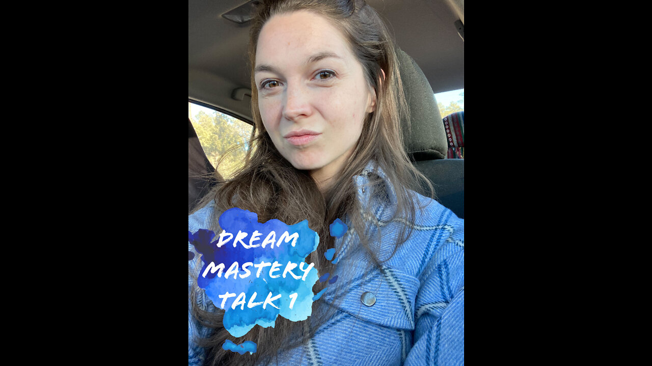 Dream Mastery: Talk 1