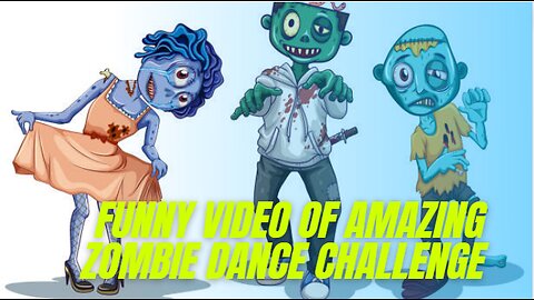 FUNNY VIDEO OF AMAZING ZOMBIE DANCE CHALLENGE