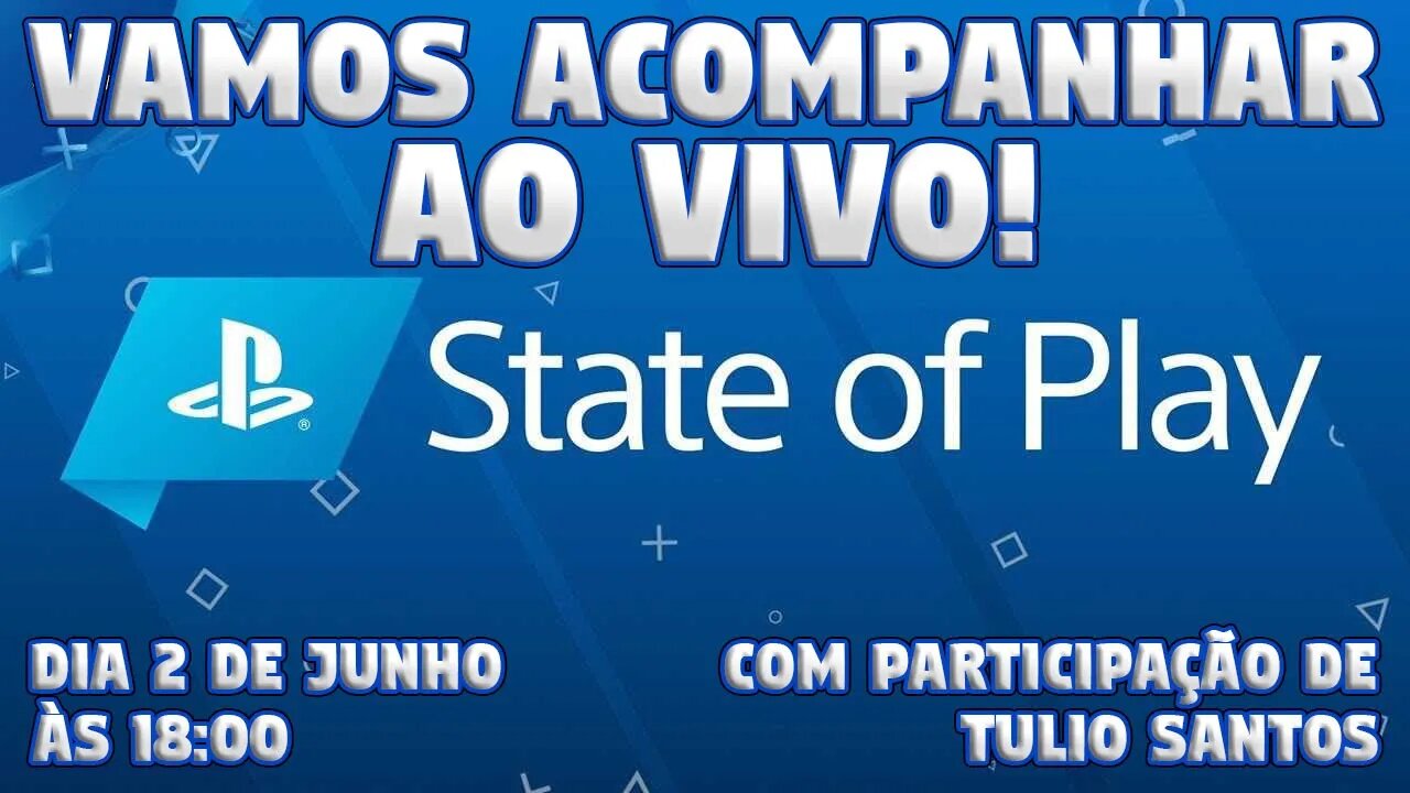 STATE OF PLAY - VAMOS ACOMPANHAR AO VIVO (COM PARTICIPAÇÃO DE TULIO SANTOS)