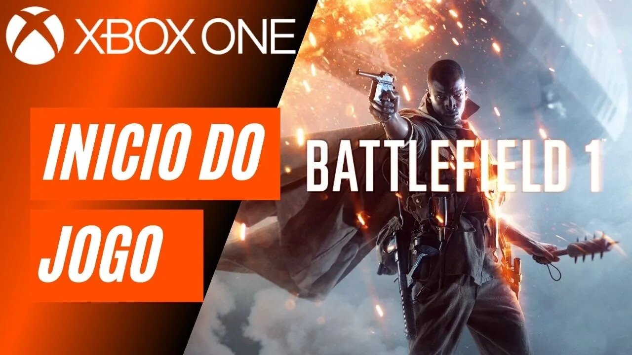 BATTLEFIELD 1 - INÍCIO DO JOGO (XBOX ONE)