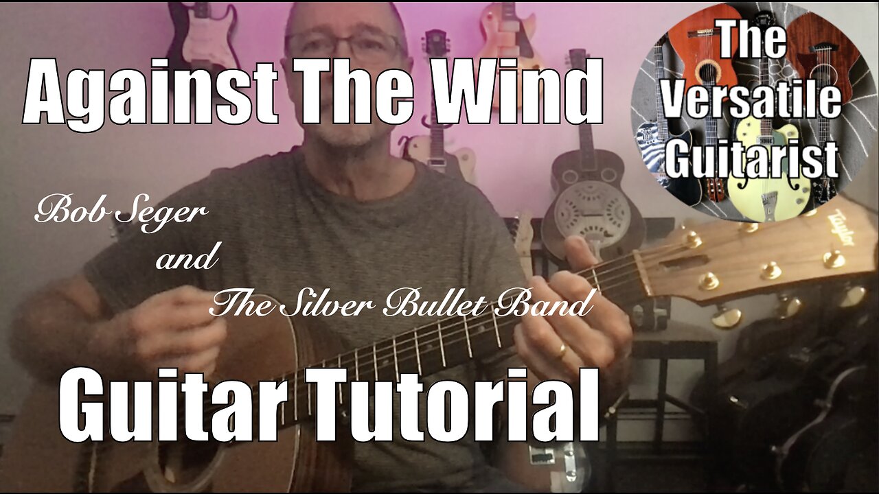 Against The Wind - Guitar Lesson - Chord Diagrams - Strumming Techniques