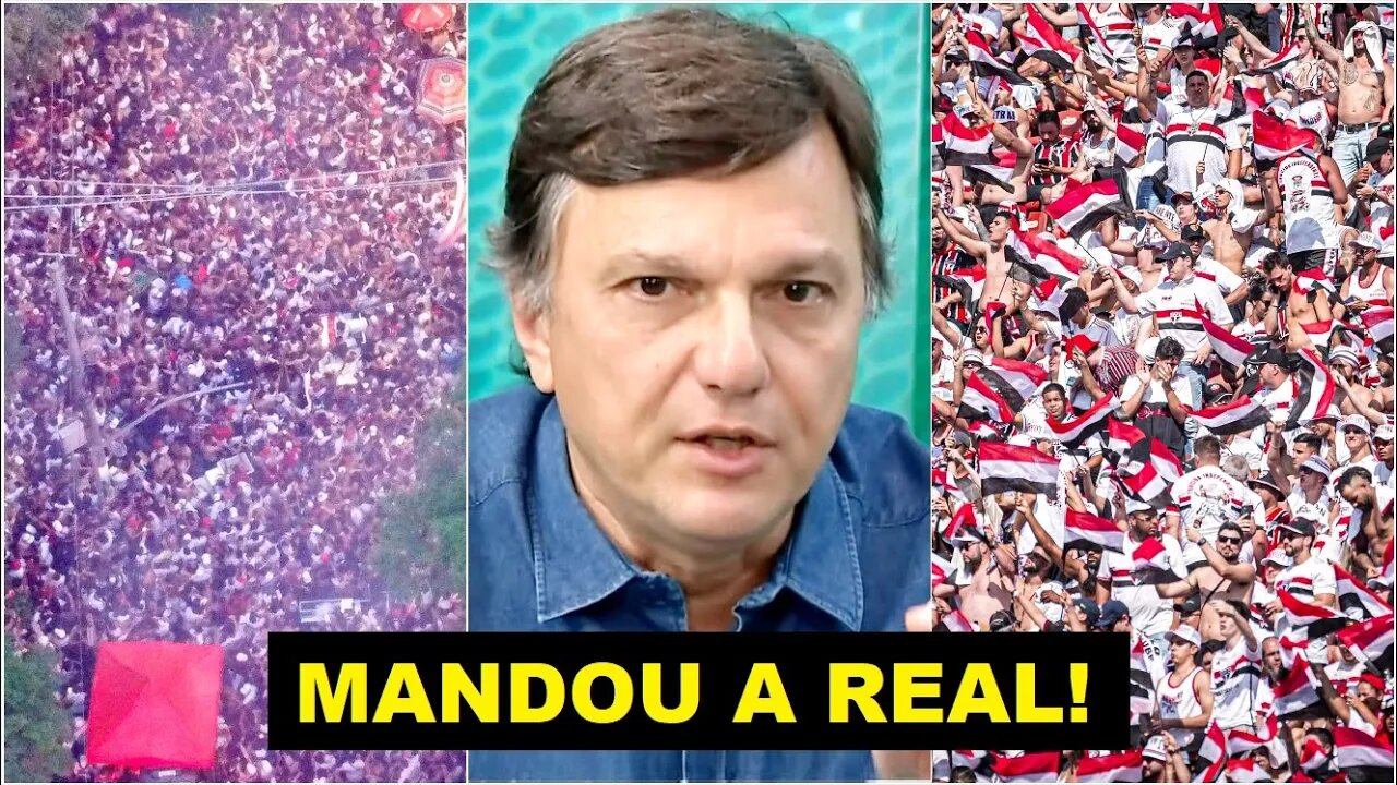 "EU MORO em SP HÁ 30 ANOS! E É MUITO CLARO que a torcida do São Paulo..." Mauro Cezar FALA A REAL!