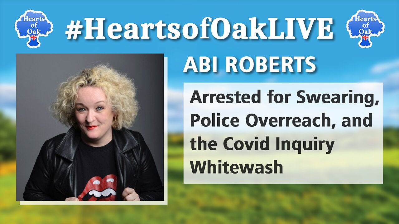 Abi Roberts - Arrested for Swearing, Police Overreach and the COVID Inquiry Whitewash