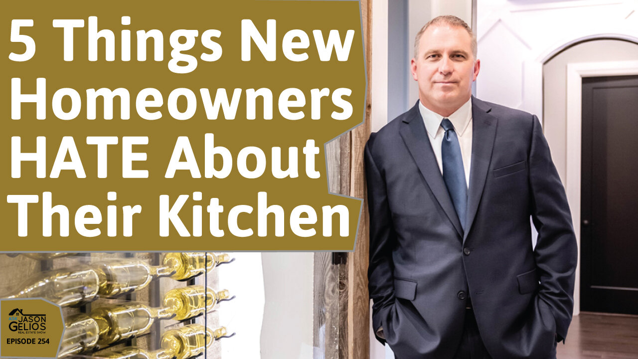 5 Things New Homeowners Hate About Their Kitchen | Ep. 254 AskJasonGelios Show