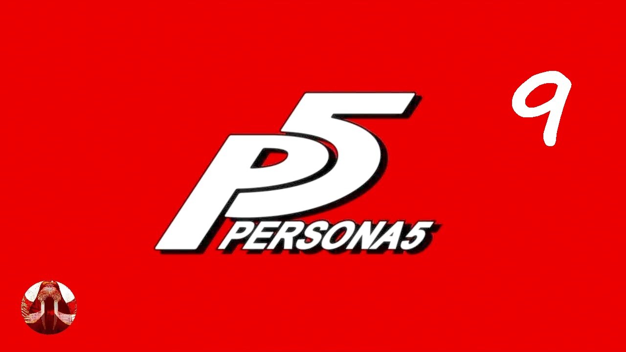 Parsona 5 Part 9