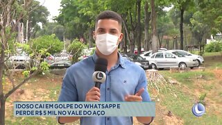 Idoso cai em golpe do Whatsapp e perde R$ 5 mil no Vale do Aço