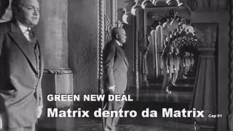 GREEN NEW DEAL - Matrix dentro da Matrix - Cap 01