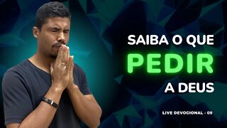 Saiba o que pedir a Deus // Lucas Teixeira #09