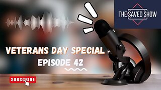 Veterans Day Special | Episode 42