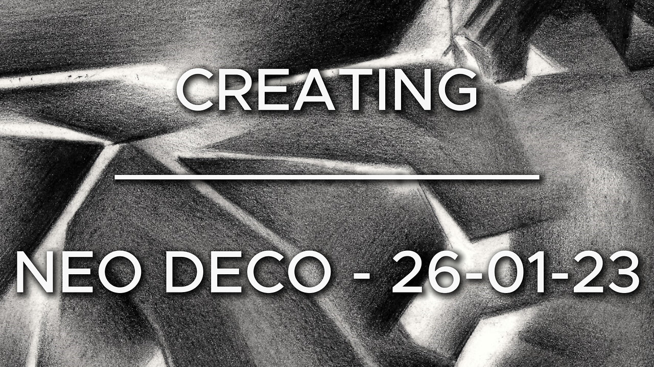 Creating Neo Deco – 26-01-23