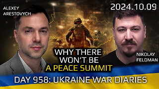 War in Ukraine, Analytics. Day 958: Why There Won't Be a Peace Summit? Arestovych, Feldman