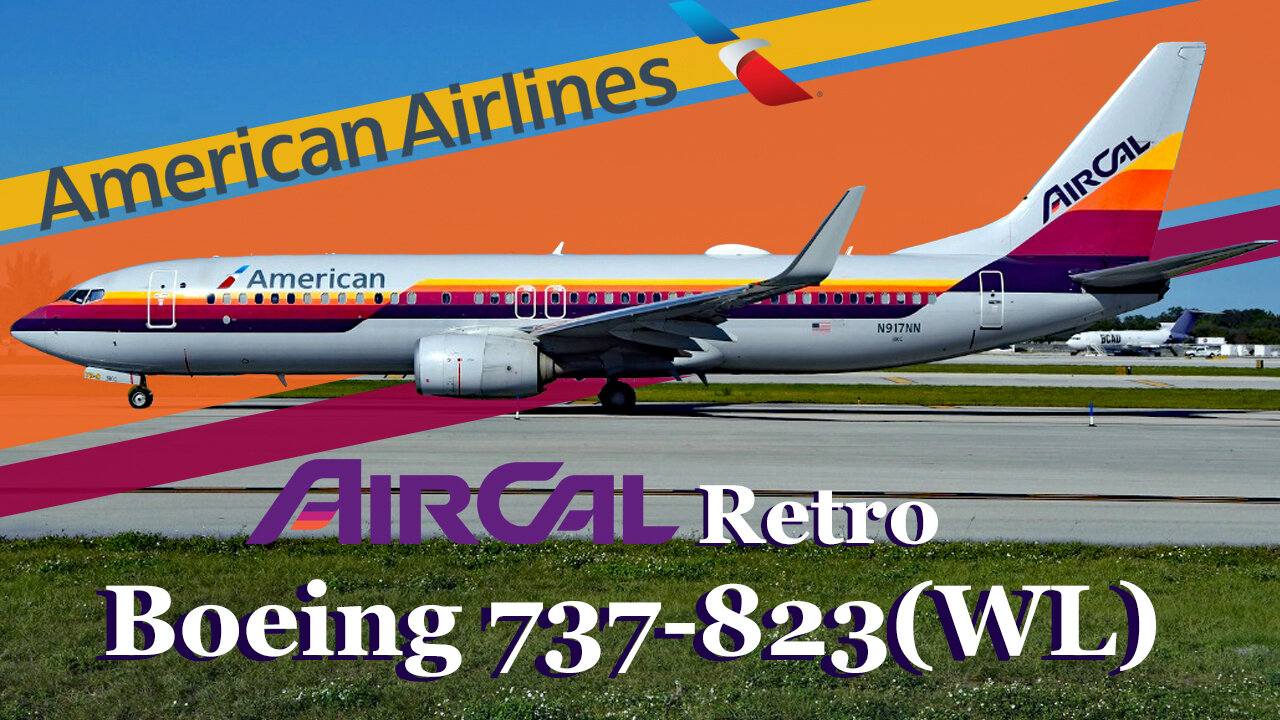 From Runway to Sky: The American Airlines Boeing 737-823(WL) in AirCal Heritage Livery (N917NN)