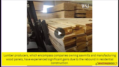 Lumber producers, which encompass companies owning sawmills and manufacturing wood panels