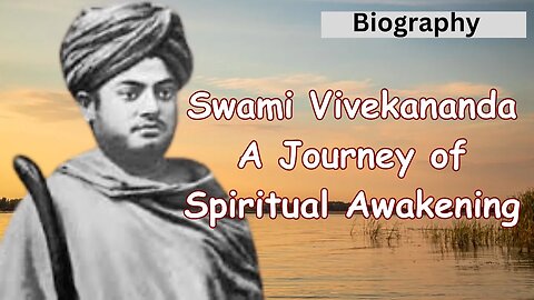 Swami Vivekananda: A Journey of Spiritual Awakening #swamivivekananda #lifejourney