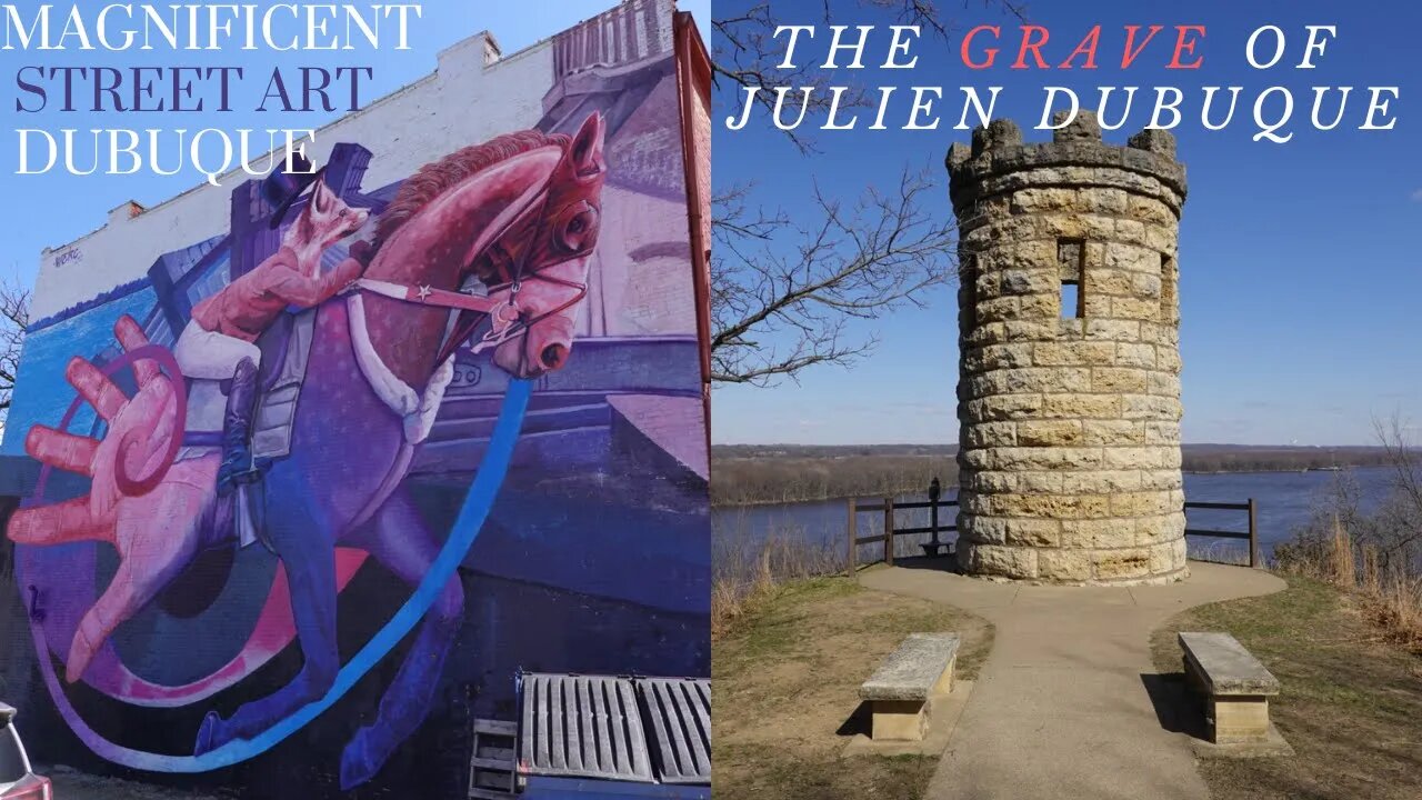 Magnificent Street Art of Dubuque, IA & the Grave of Julien Dubuque