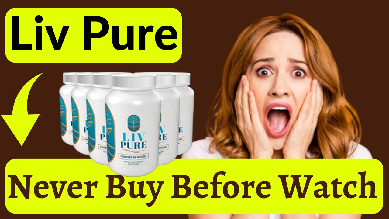 DOES LIV PURE WORK? HONEST REVIEW ABOUT LIV PURE SUPPLEMENT - LIVPURE