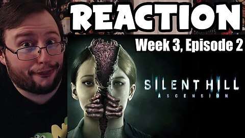 Gor's "Silent Hill Ascension Week 3, Episode 2" REACTION