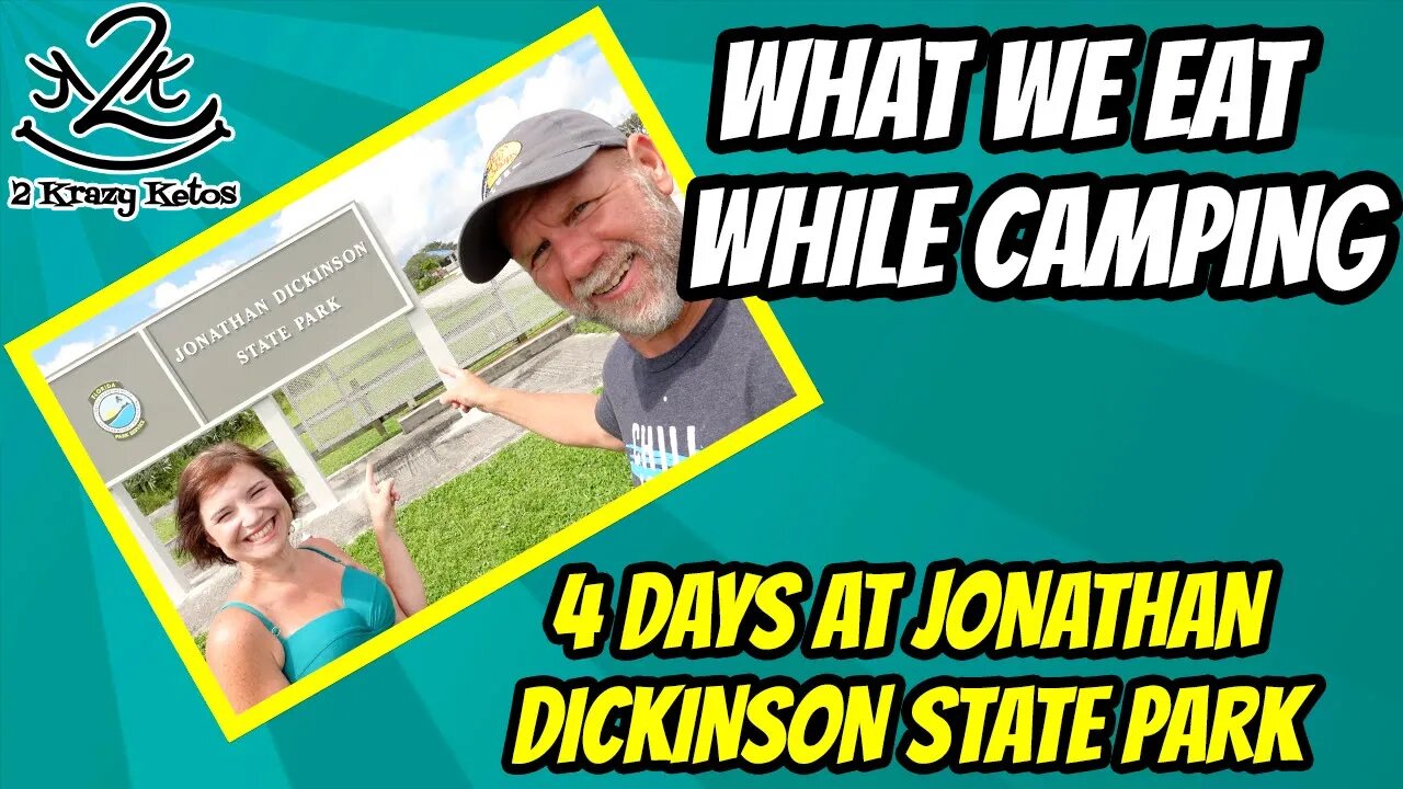 Best keto foods to eat while camping | Jonathan Dickinson State Park | What we eat while camping