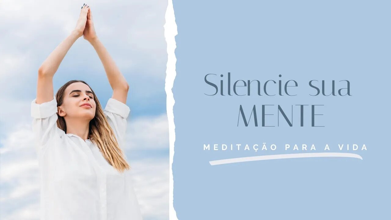 MÚSICA PARA RELAXAR E SILENCIAR A MENTE